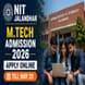 NIT Jalandhar M.Tech Self-Sponsored Begins Admission 2026; Apply by May 20